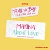 MARINA - About Love (From The Netflix Film "To All the Boys: P.S. I Still Love You")