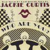 Jackie Curtis - Who Are You?