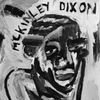 McKinley Dixon - Anansi, Anansi / Wit These