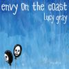 Envy On The Coast - Lucy Gray