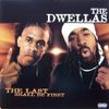 Cella Dwellas - The Last Shall Be First