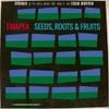 Seeds, Roots & Fruits