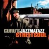 Guru - Guru's Jazzmatazz: Streetsoul