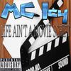 MC Icy - Life Ain't a Movie Script