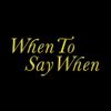 Drake - When To Say When