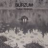 Burzum - Thul&ecirc;an Mysteries