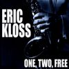Eric Kloss - One, Two, Free