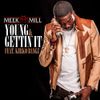 Meek Mill - Young & Gettin' It