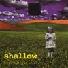 Shallow - High Flyin' Kid Stuff