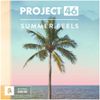 Project 46 - Summer Feels