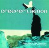 Creeper Lagoon - Take Back the Universe and Give Me Yesterday