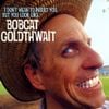 Bobcat Goldthwait - I Don't Mean To Insult You, But You Look Like Bobcat Goldthwait