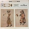 Columbia Symphony Orchestra / Igor Stravinsky - Stravinsky Conducts Stravinsky: The Firebird - The Complete Ballet in the Original 1910 Orchestration