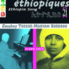 Éthiopiques (ኢትዮጲክስ) 21 : Ethiopia Song (Piano Solo)