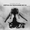 Rogério Skylab - Cr&iacute;tica da Faculdade do Cu