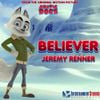Jeremy Renner - Believer (From "Arctic Dogs")