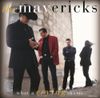 The Mavericks - What a Crying Shame