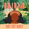 INNA - Not My Baby