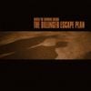 The Dillinger Escape Plan - Under the Running Board
