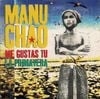 Manu Chao - Me Gustas T&uacute;