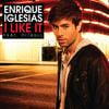 Enrique Iglesias - I Like It