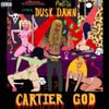 Cartier God - Dusk Til' Dawn