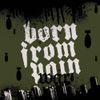 Born From Pain - War