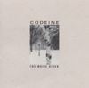 Codeine - The White Birch