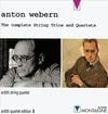 Webern: The Complete String Trios and Quartets