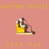 Mustard Service - Zest Pop