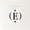 E - A Man Called E