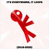 It's Everywhere, It Loops (2018-2020)