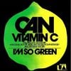 Can - Vitamin C / I'm So Green