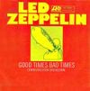 Led Zeppelin - Good Times Bad Times