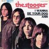 The Stooges - I Wanna Be Your Dog