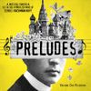 Dave Malloy - Preludes (Original Cast Recording)