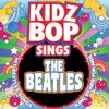 KIDZ BOP Kids - KIDZ BOP Sings The Beatles