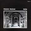 NON - Pagan Muzak