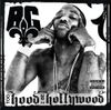 B.G. - Too Hood 2 Be Hollywood