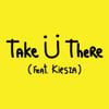 Jack Ü - Take &Uuml; There