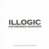 Illogic - Unforeseen Shadows