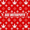 BAD MUTHAPUFFA - Puffin Tuff