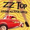ZZ Top - Gimme All Your Lovin'