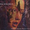 Backworld - Anthems From The Pleasure Park