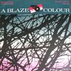 A Blaze Colour - Against the Dark Trees Beyond