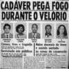 Fernando Pellon - Cad&aacute;ver Pega Fogo Durante O Vel&oacute;rio