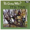 The Guess Who - It's Time
