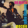Jards Macalé - S&oacute; Morto (Burning Night)