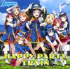Aqours - HAPPY PARTY TRAIN