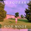 Lil Squeaky - God Mode